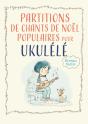 Partitions De Chants De Noel Populaires Pour Ukulele - Preview