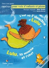 Partitions; L'Est Où L'Doudou D'Lulu ; Lulu La Mouche Et L'Chat