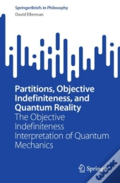 Partitions, Objective Indefiniteness, And Quantum Reality