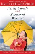 Partly Cloudy With Scattered Worries
