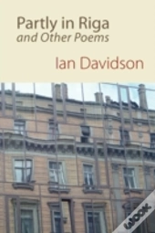 Partly In Riga, And Other Poems