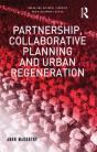 Partnership, Collaborative Planning And Urban Regeneration - Preview
