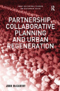 Partnership, Collaborative Planning And Urban Regeneration - Preview