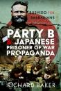 Party B And Japanese Prisoner Of War Propaganda - Preview