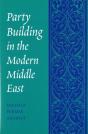 Party Building In The Modern Middle East - Preview