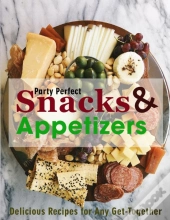 Party Perfect Snacks & Appetizers