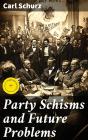 Party Schisms And Future Problems - Preview