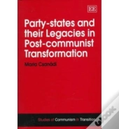 Party-States And Their Legacies In Post-Communist Transformation