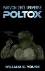 Parvon Zin'S Universe: Poltox - Preview