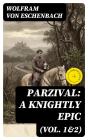 Parzival: A Knightly Epic (Vol. 1&2) - Preview