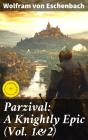 Parzival: A Knightly Epic (Vol. 1&2) - Preview