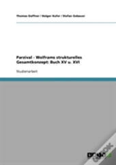 Parzival - Wolframs Strukturelles Gesamtkonzept