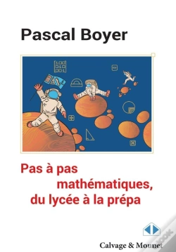 Capa do artigo Pas À Pas Mathématiques, Du Lycée À La Prépa