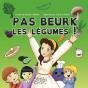 Pas Beurk Les Legumes - Preview