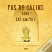 Pas De Calins Pour Les Cactus