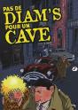 Pas De Diams Pour Un Cave - Preview