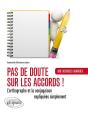 Pas De Doute Sur Les Accords ! L'Orthographe Et La Conjugaison Expliquées ; Exercices Corrigés - Preview