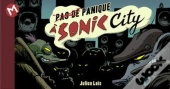 (Pas De) Panique A Sonic City