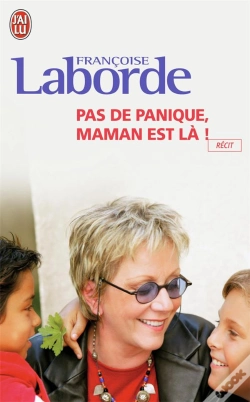Capa do artigo Pas De Panique, Maman Est Là !