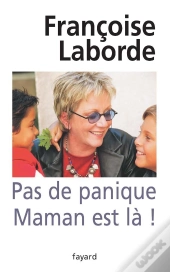 Pas De Panique, Maman Est La !