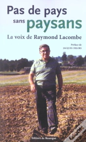 Capa do artigo Pas De Pays Sans Paysans ; La Voix De Raymond Lacombe