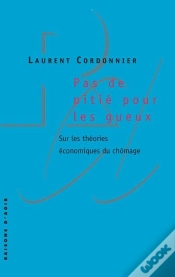 Capa do artigo Pas De Pitié Pour Les Gueux ; Sur Les Théories Économiques Du Chômage