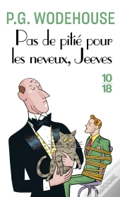 Pas De Pitie Pour Les Neveux, Jeeves