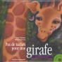 Pas De Taches Pour Une Girafe - Preview