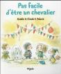 Pas Facile Etre Chevalier - Preview