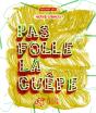 Pas Folle La Guêpe - Preview