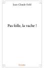 Pas Folle, La Vache ! - Preview
