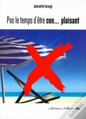 Pas Le Temps Dêtre Con… Plaisant