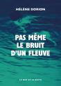 Pas Même Le Bruit D'Un Fleuve - Preview