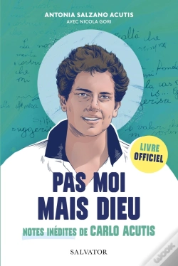 Capa do artigo Pas Moi Mais Dieu : Notes Inédites De Carlo Acutis
