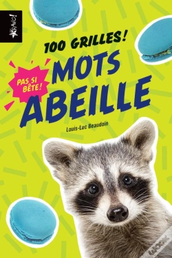 Capa do artigo Pas Si Bête ! : Mots Abeille ; 100 Grilles !