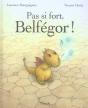 Pas Si Fort, Belfégor - Preview
