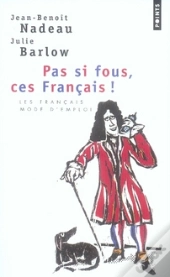 Pas Si Fous Ces Français !