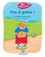 Pas Si Grave ; Cp, Série 1 - Preview