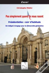Pas Simplement Quand Ils Nous Rasent : Presidentielles, Com'D'Habitude