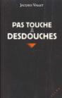 Pas Touche A Desdouches - Preview