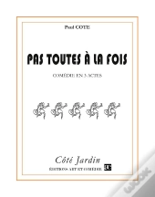 Pas Toutes À La Fois !