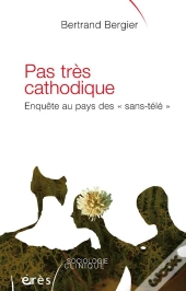 Pas Tres Cathodique. Enquete Au Pays Des