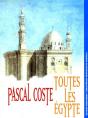 Pascal Coste, Toutes Les Egyptes - Preview
