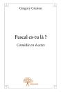 Pascal Es-Tu Là ? - Preview