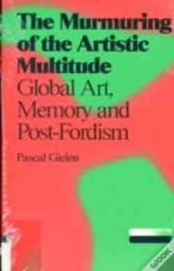 Capa do artigo Pascal Gielen - The Murmuring Of The Artistic Multitude