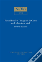 Pascal Paoli Et L'Image De La Corse Au Dix-Huitieme Siecle