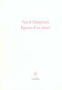 Pascal Quignard, Figures D'Un Lettre - Preview