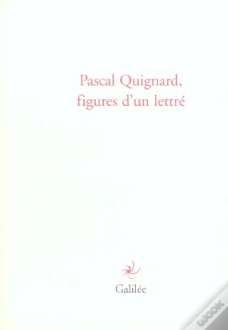 Capa do artigo Pascal Quignard, Figures D'Un Lettre