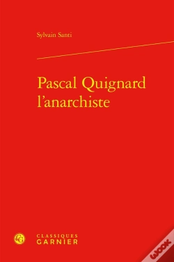Capa do artigo Pascal Quignard L'Anarchiste