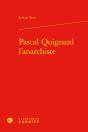 Pascal Quignard L'Anarchiste - Preview